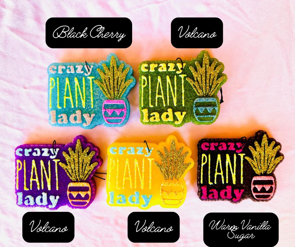 Freshie- Crazy Plant Lady